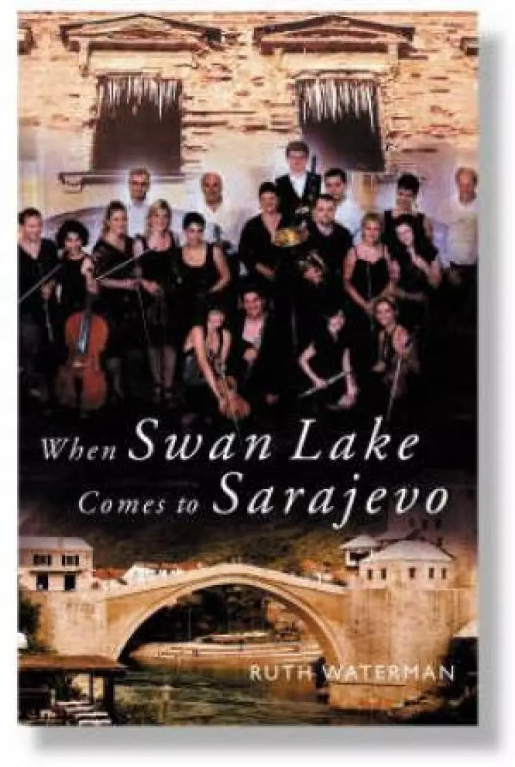When Swan Lake Comes To Sarajevo