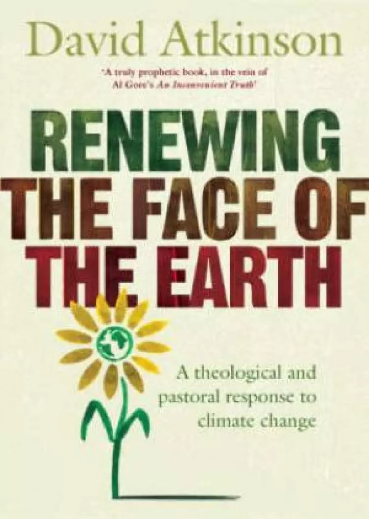 Renewing the Face of the Earth