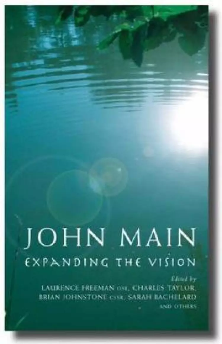John Main Expanding Vision