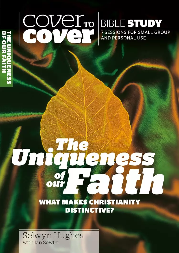 Cover to Cover Bible Study: Uniqueness of Our Faith