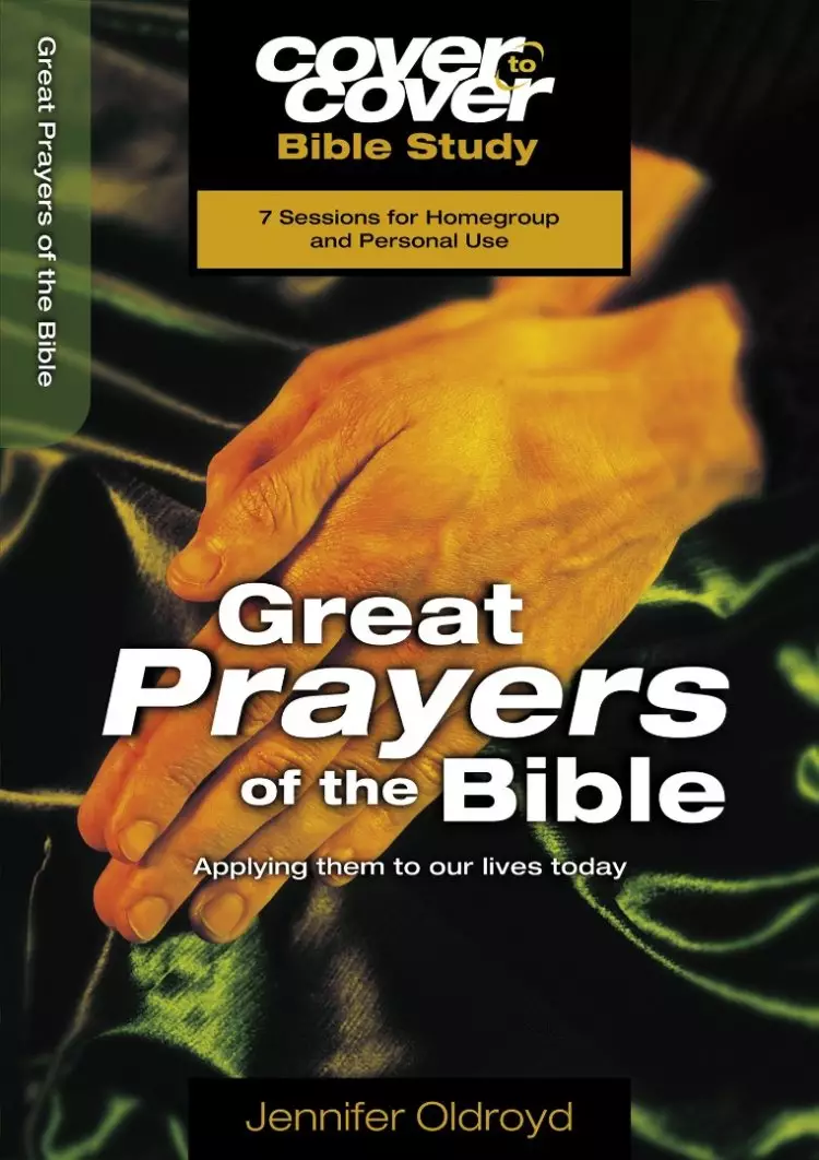Cover to Cover Great Prayers Of The Bible