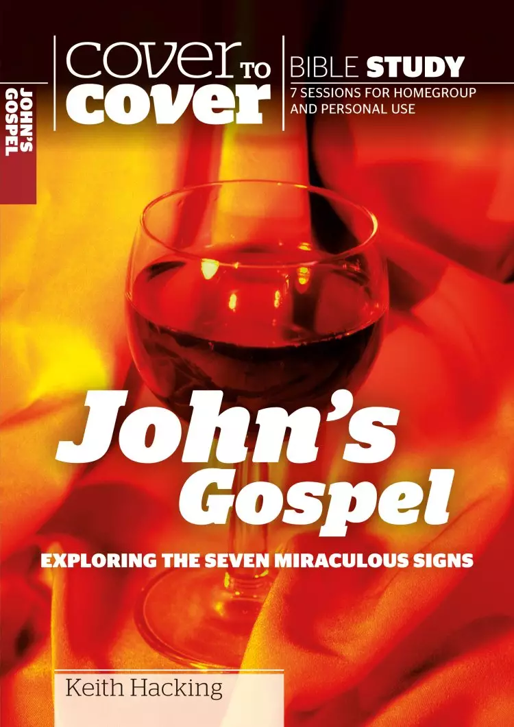 John's Gospel Exploring the Seven Miraculous Signs