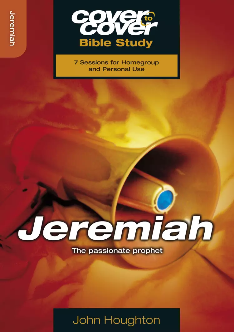 Jeremiah The Passionate Prophet