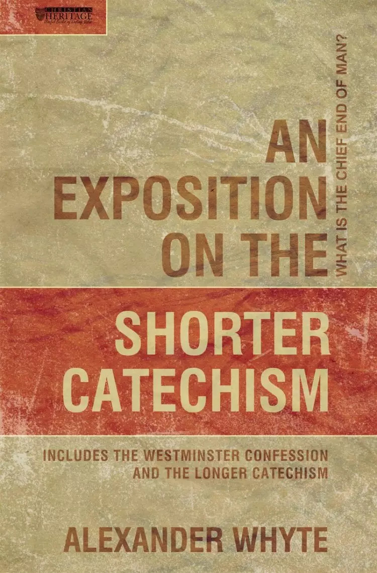 An Exposition of the Shorter Catechism
