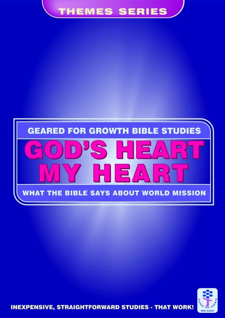 Gods Heart my Heart: What the Bible Says about World Mission