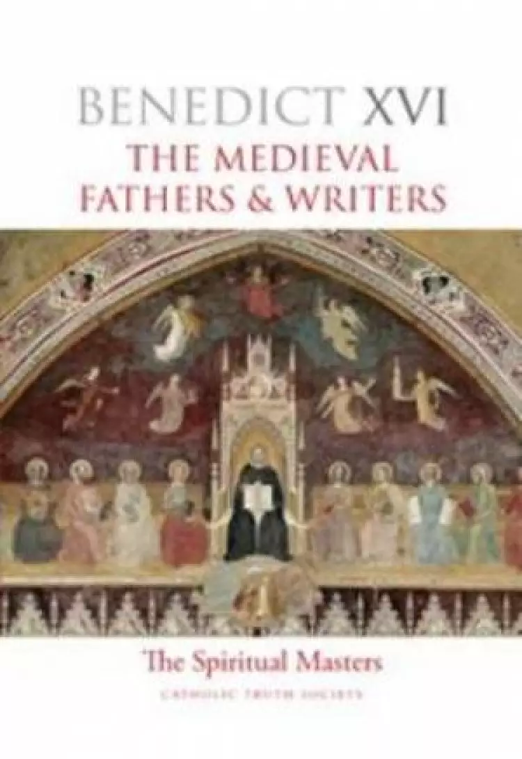 Spiritual Masters: Medieval Fathers and Writers