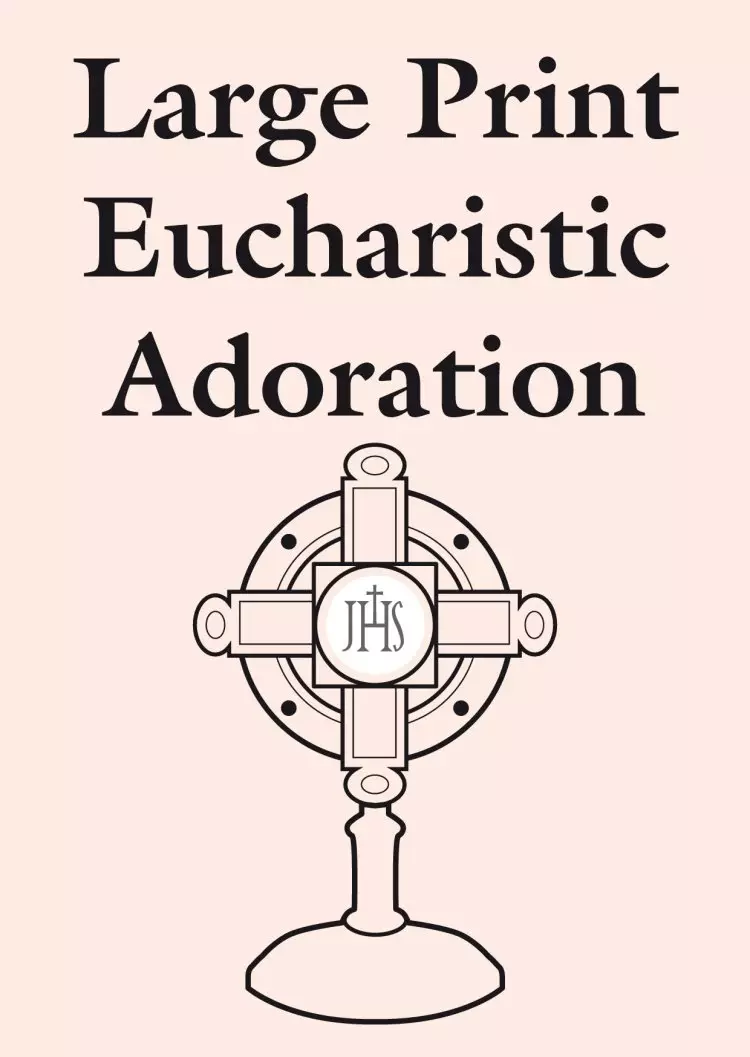 Large Print Eucharistic Adoration