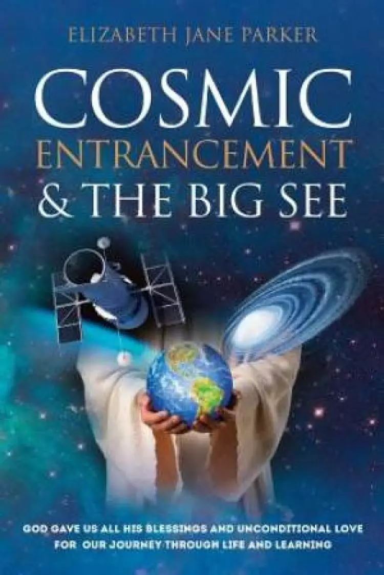 Cosmic Entrancement & the Big See