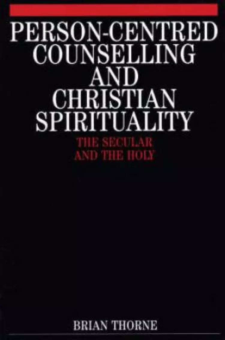 Person-centred Counselling and Christian Spirituality