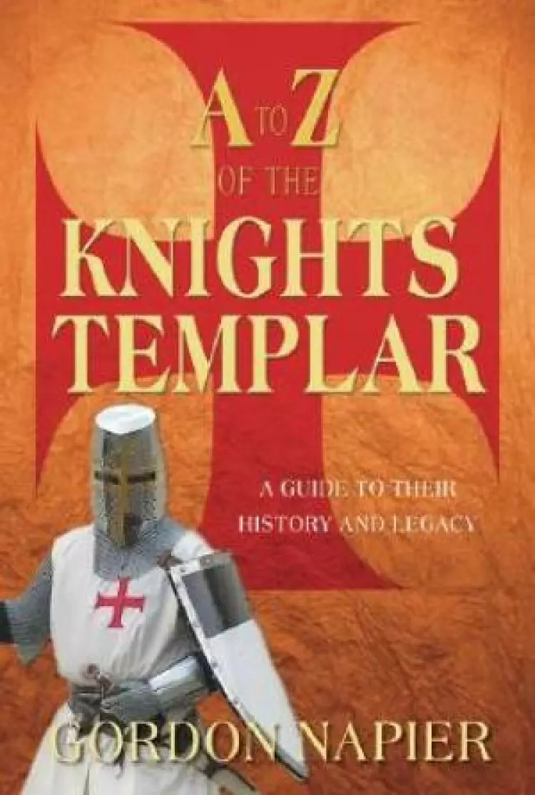 The A-Z of the Knight's Templar