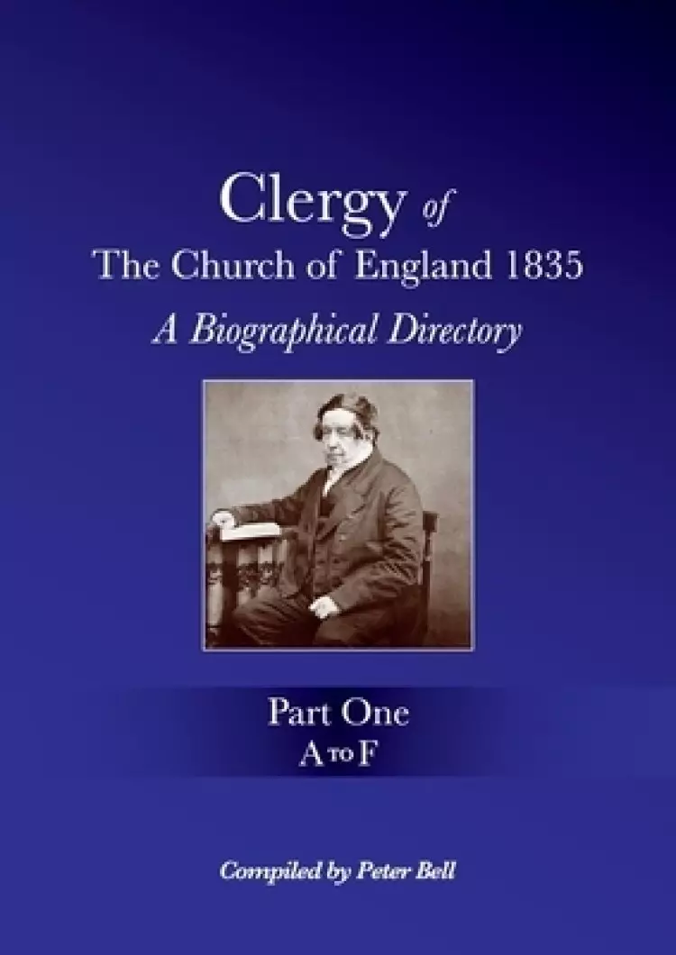 Clergy of the Church of England 1835 - Part One: A Biographical Directory