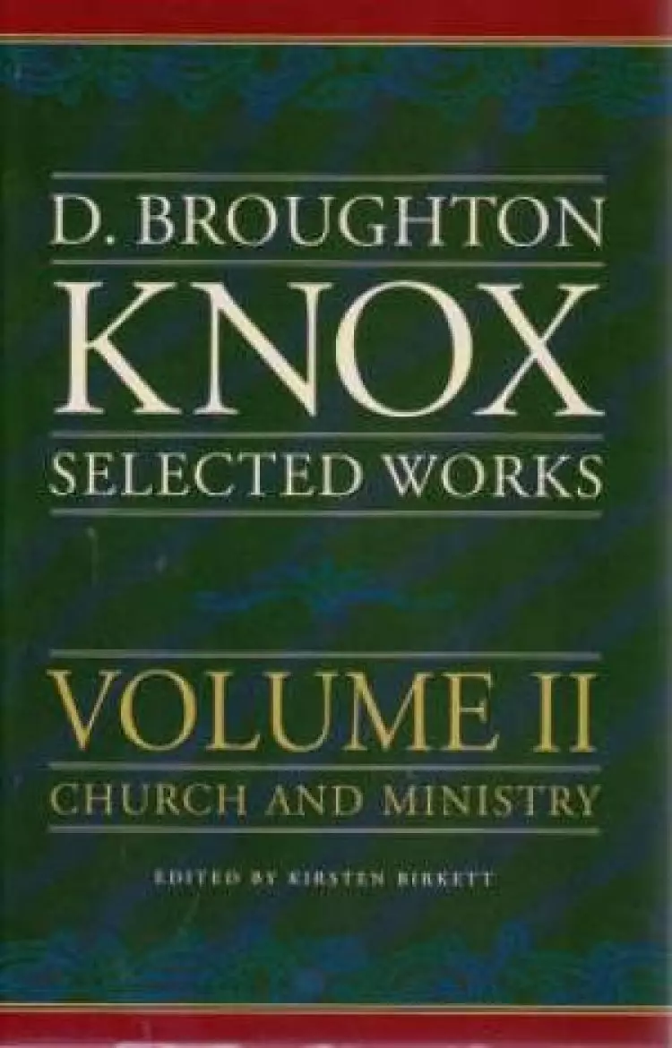 D Broughton Knox Selected Works Vol 2