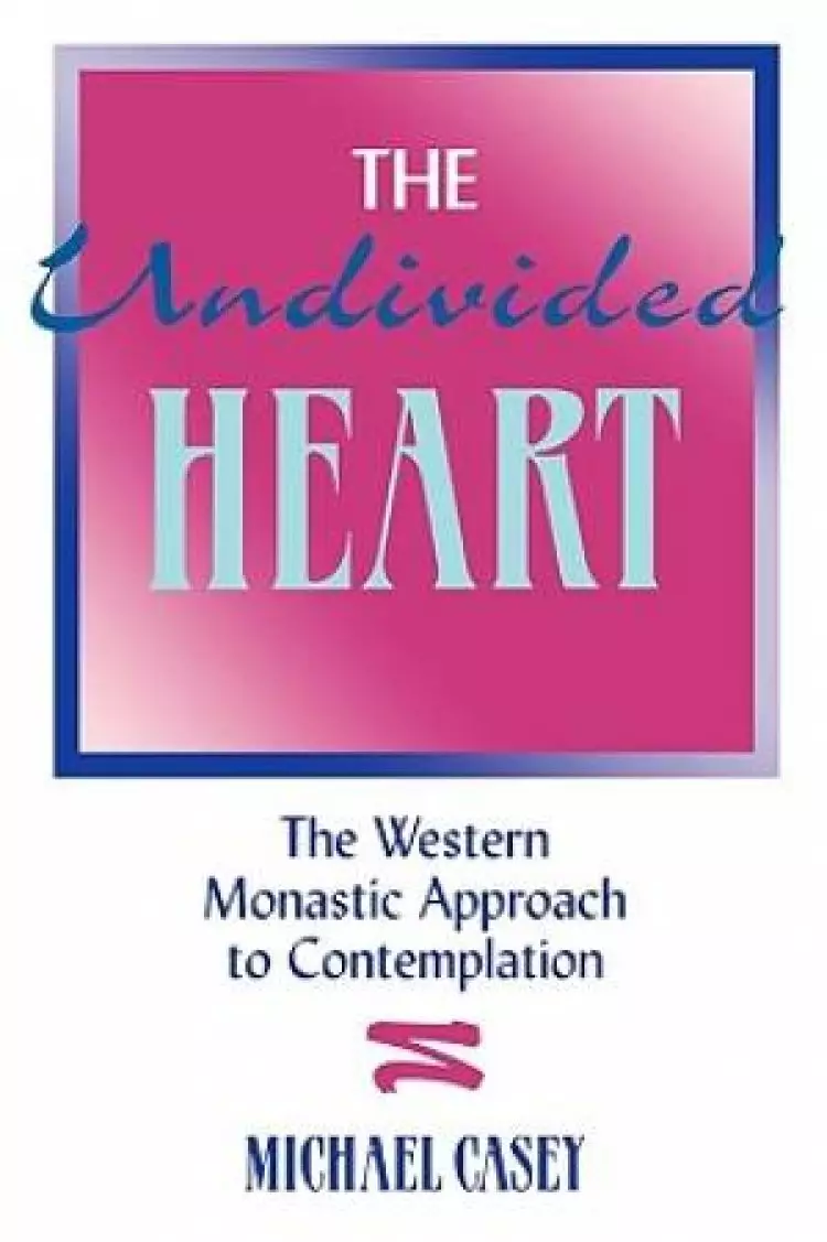 The Undivided Heart