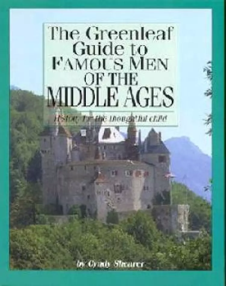 Greenleaf Guide To Famous Men Of The Middle Ages