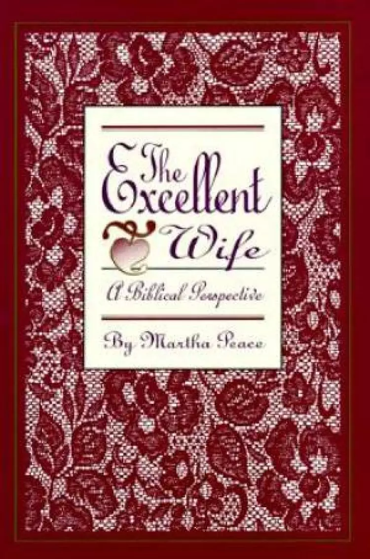 Excellent Wife : A Biblical Perspective