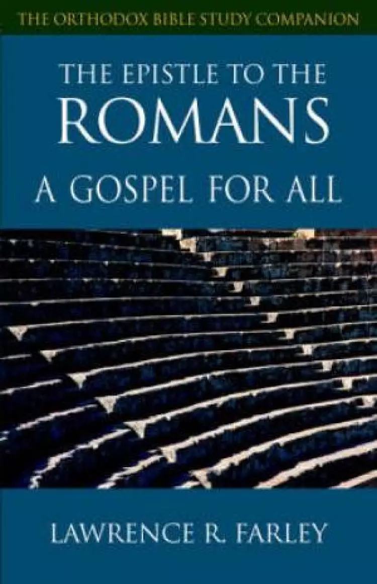Romans : Orthodox Bible Study Companion Series