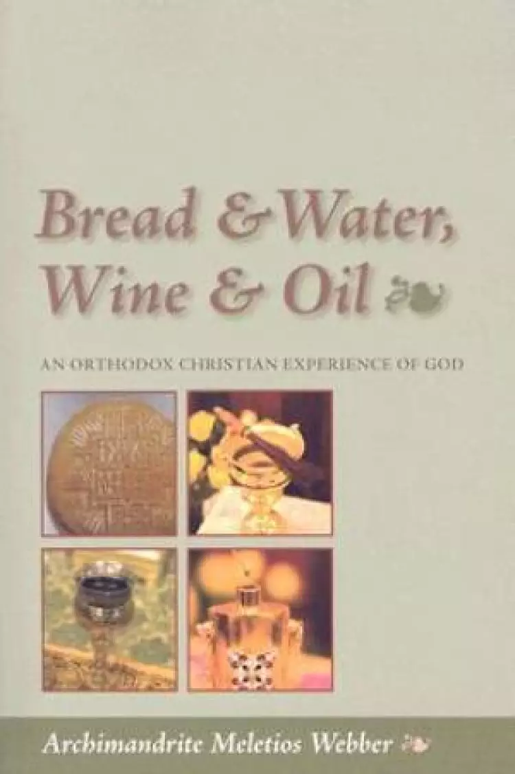 Bread And Water, Wine And Oil