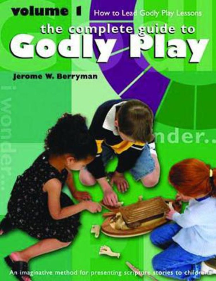 Godly Play : 1 How to Lead Godly Play