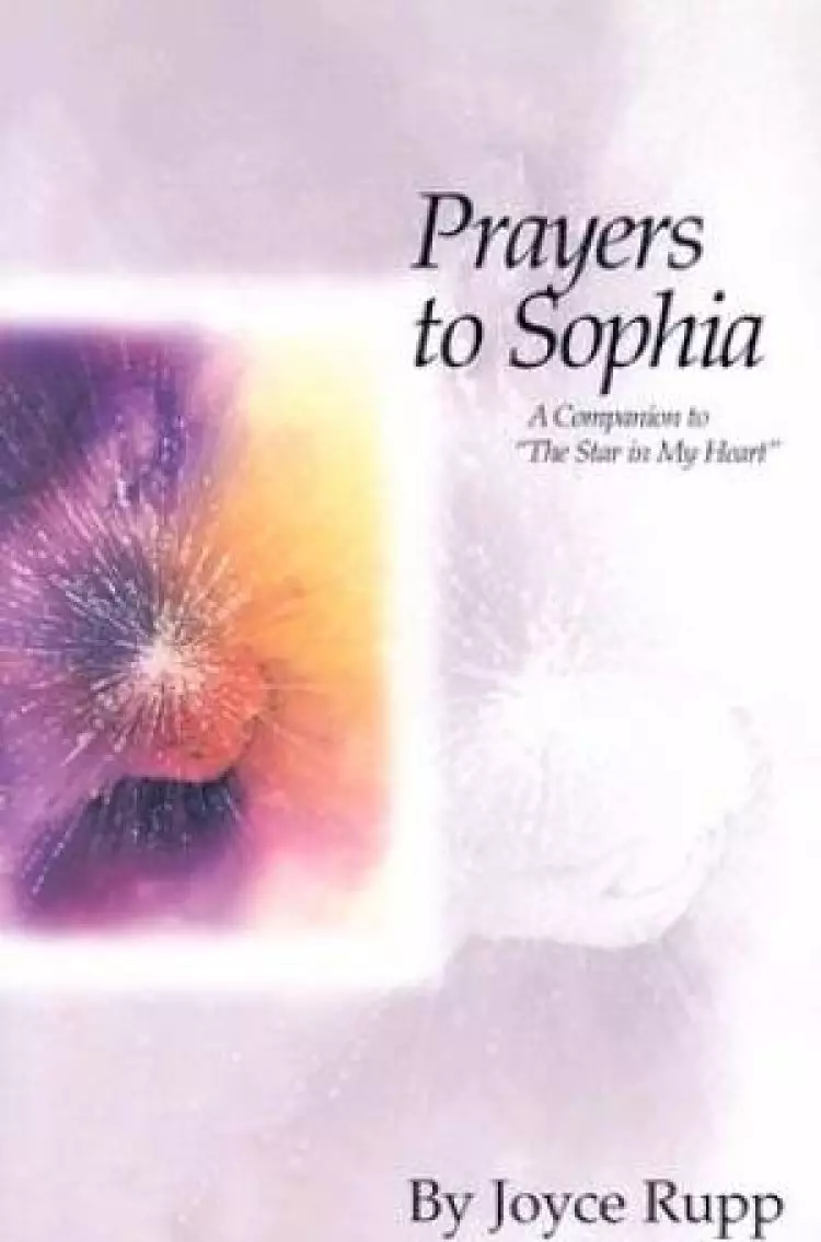 Prayers to Sophia: A Companion to the Star in My Heart
