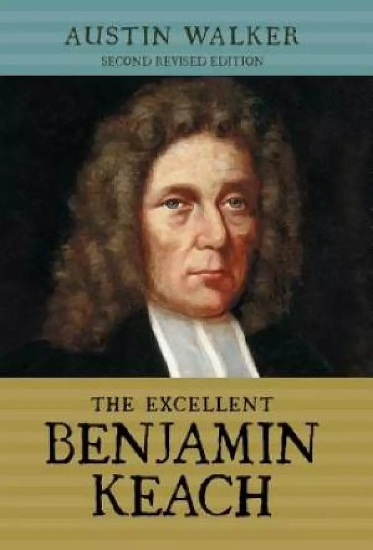 The Excellent Benjamin Keach (Hc)