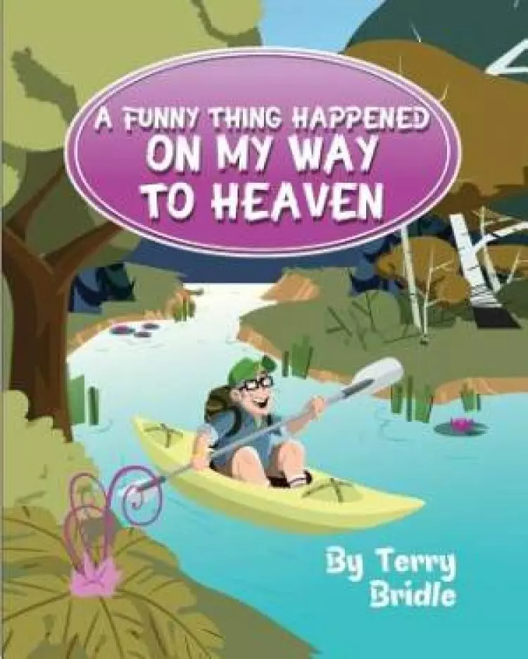 A Funny Thing Happened on My Way to Heaven - Softcover Ed.