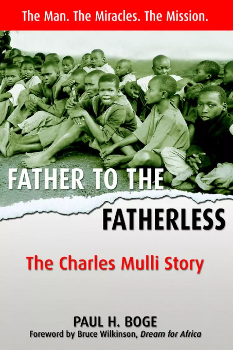 Father to the Fatherless: The Charles Mulli Story
