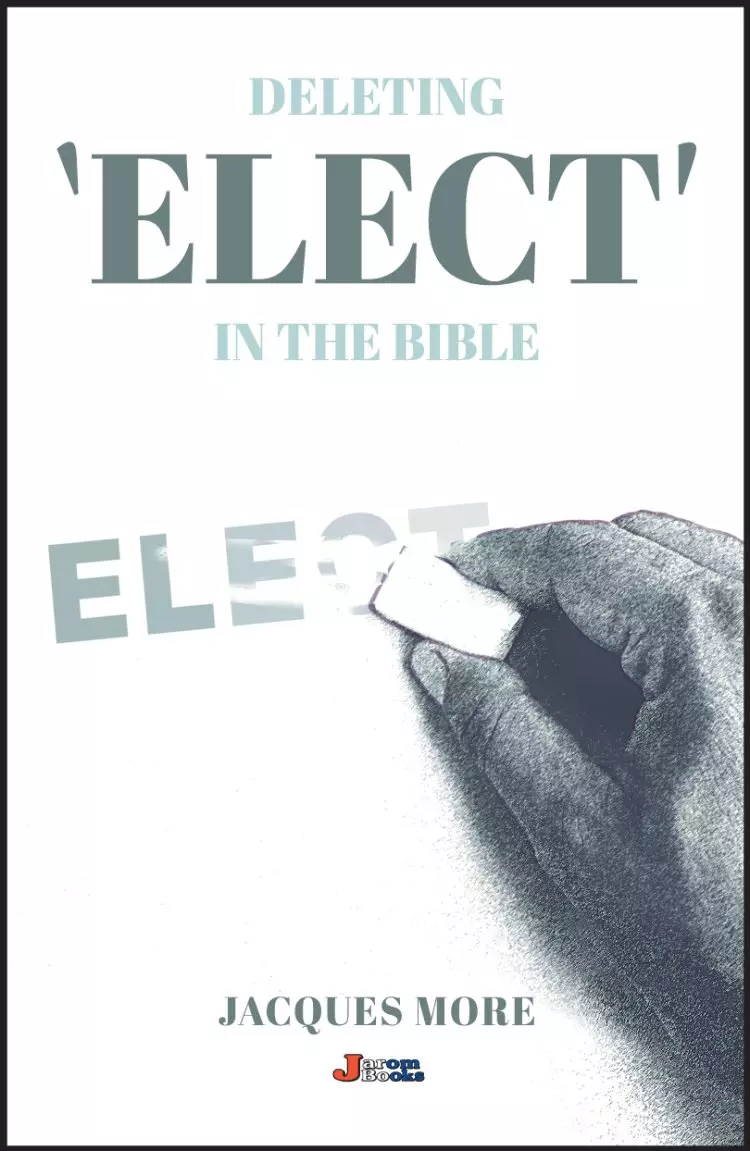 Deleting 'Elect' In The Bible