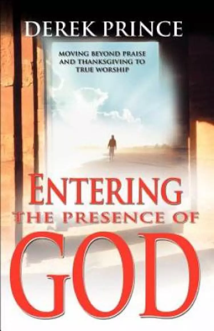Entering The Presence Of God