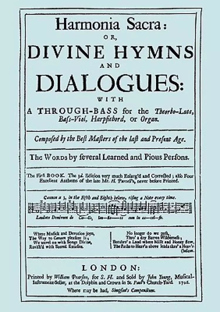 Harmonia Sacra or Divine Hymns and Dialogues, the First Book