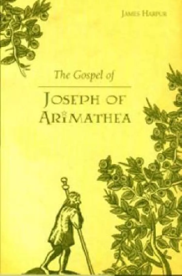 The Gospel of Joseph of Arimathea