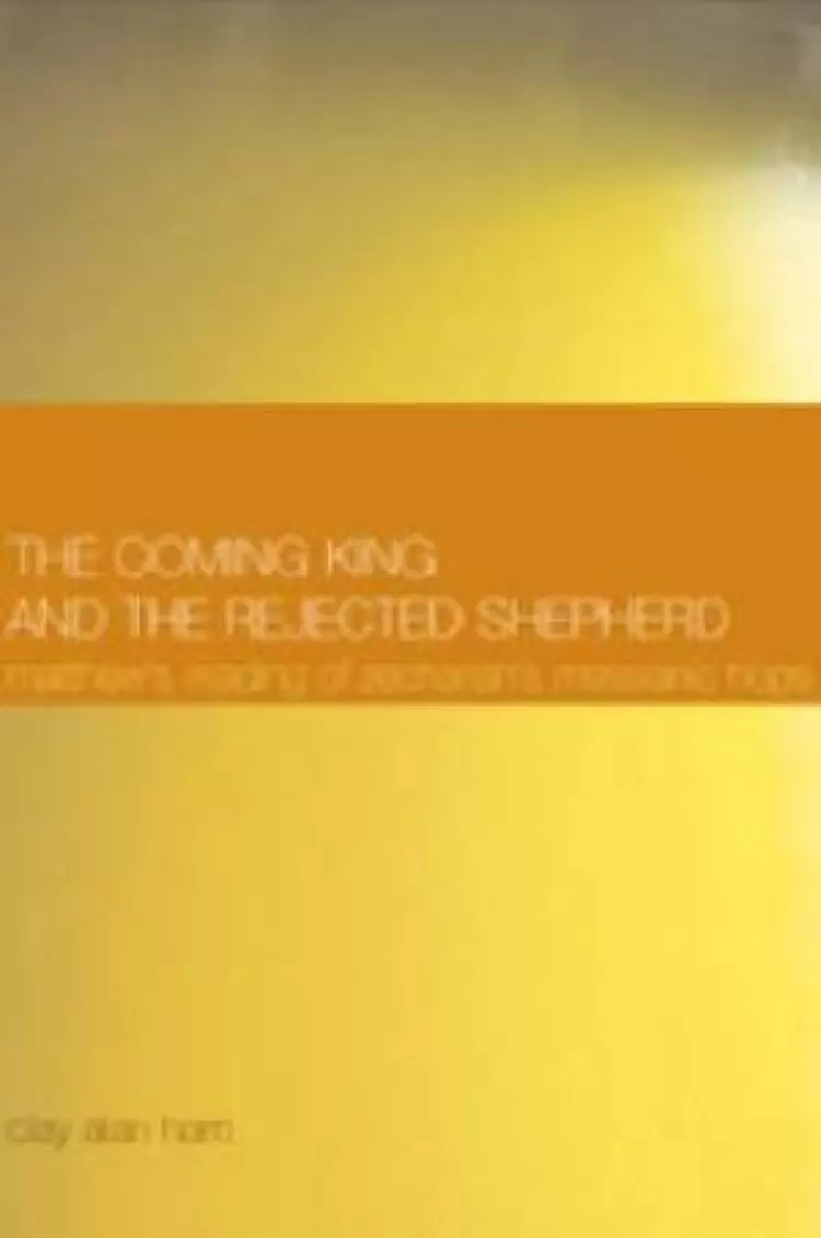 Coming King And The Rejected Shepherd