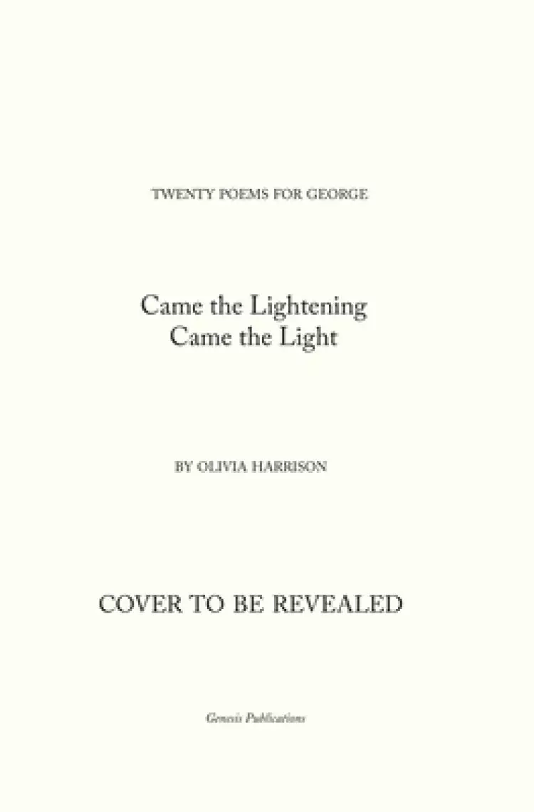 Came the Lightening: Twenty Poems for George