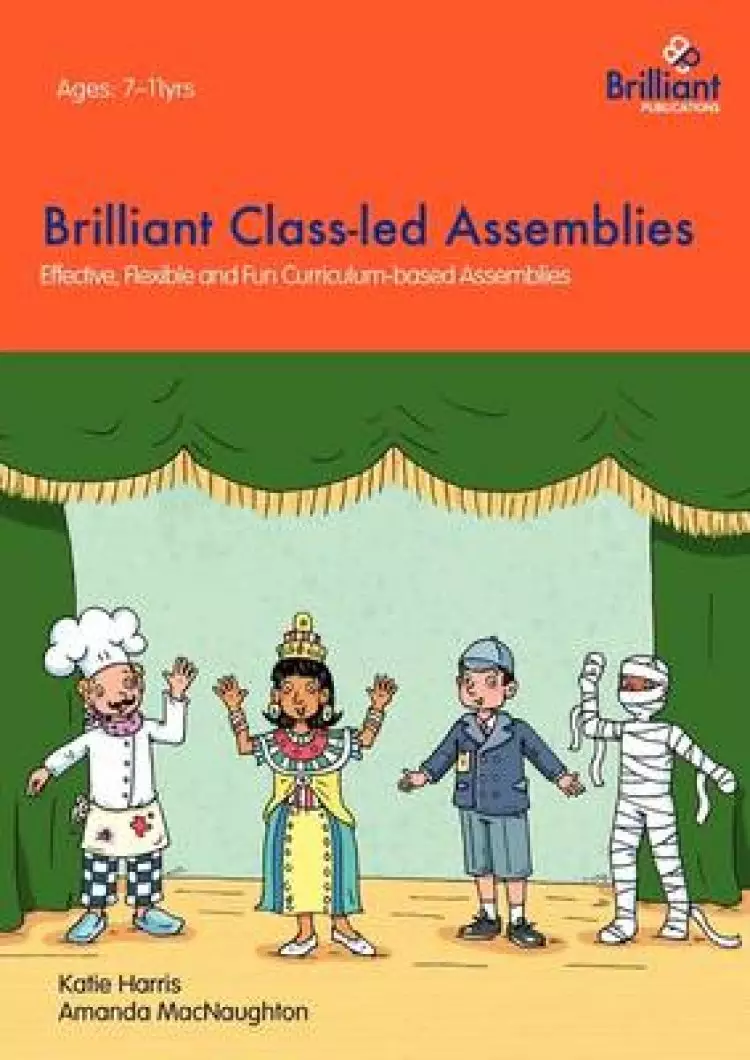 Brilliant Class-Led Assemblies for Key Stage 2