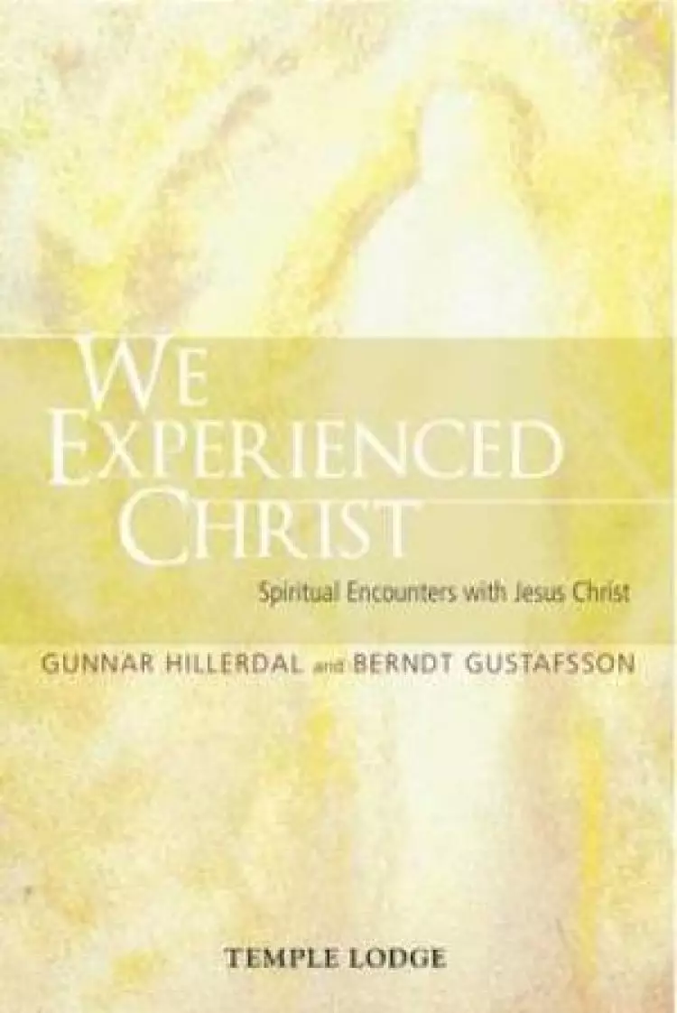 We Experienced Christ