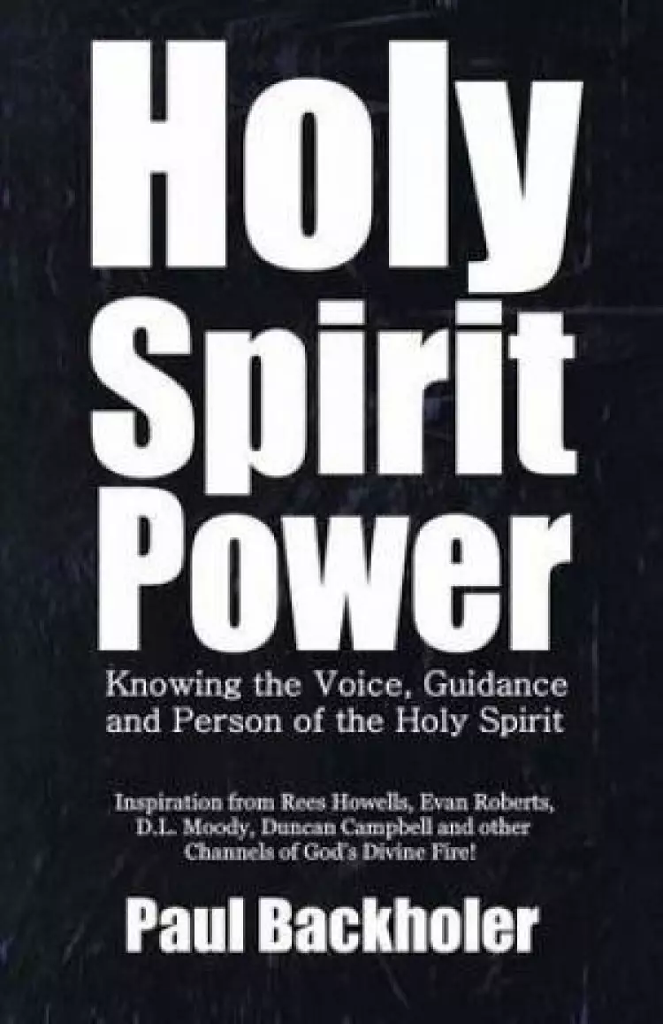 Holy Spirit Power, Knowing the Voice, Guidance and Person of the Holy Spirit