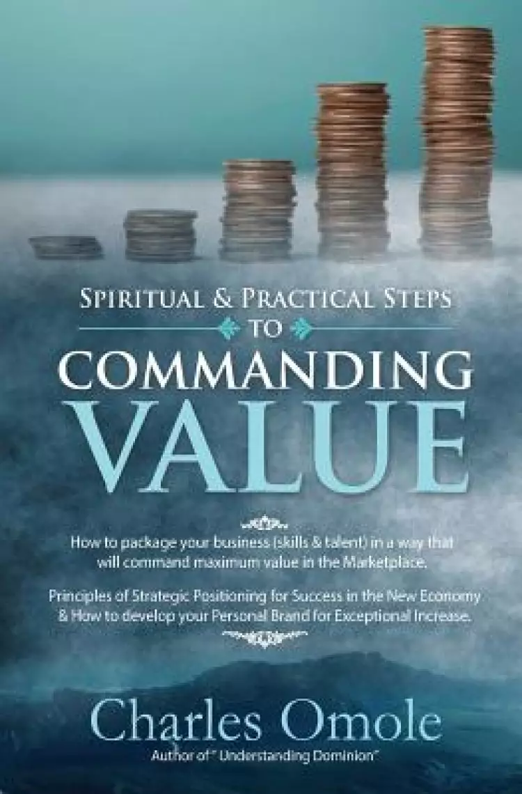 Spiritual & Practical Steps to Commanding Value