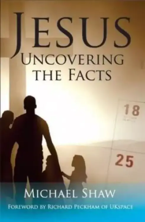 Jesus: Uncovering the Facts
