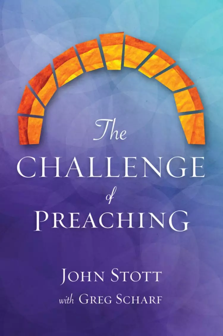 The Challenge Of Preaching