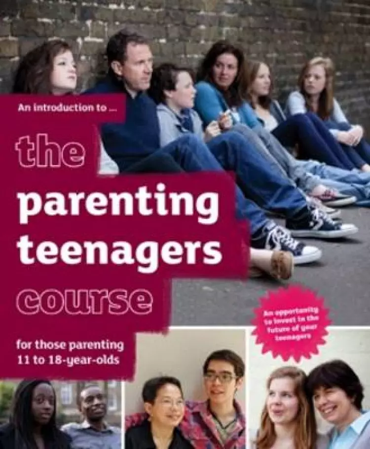 The Parenting Teenagers  Course Introductory Guide for Guests