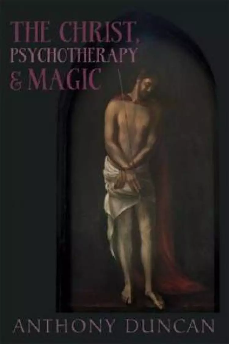 The Christ, Psychotherapy and Magic