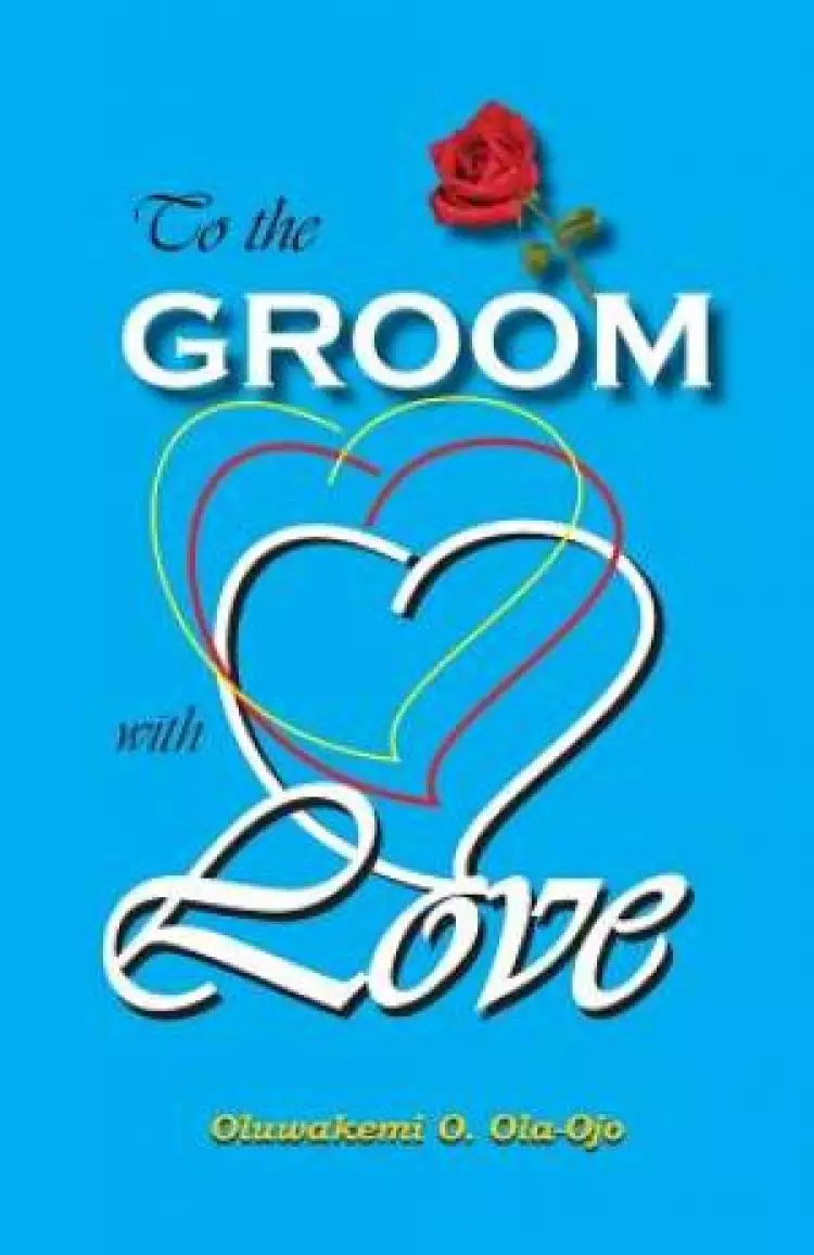 TO THE GROOM WITH LOVE