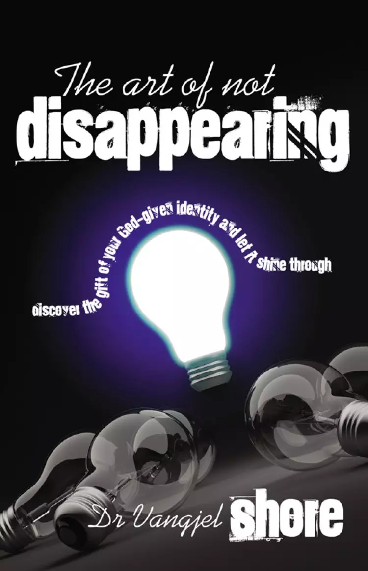 The Art Of Not Disappearing Paperback Book