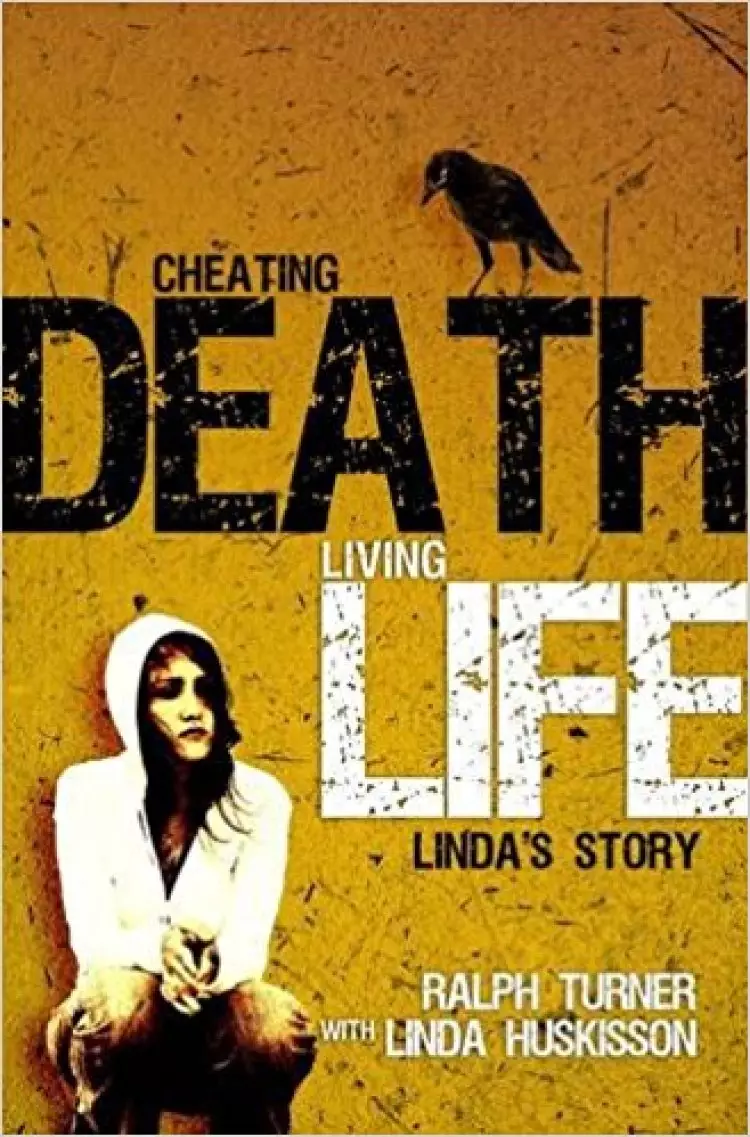 Cheating Death, Living Life: Linda's Story Paperback Book
