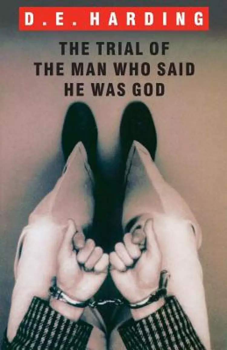 The Trial of the Man Who Said He was God