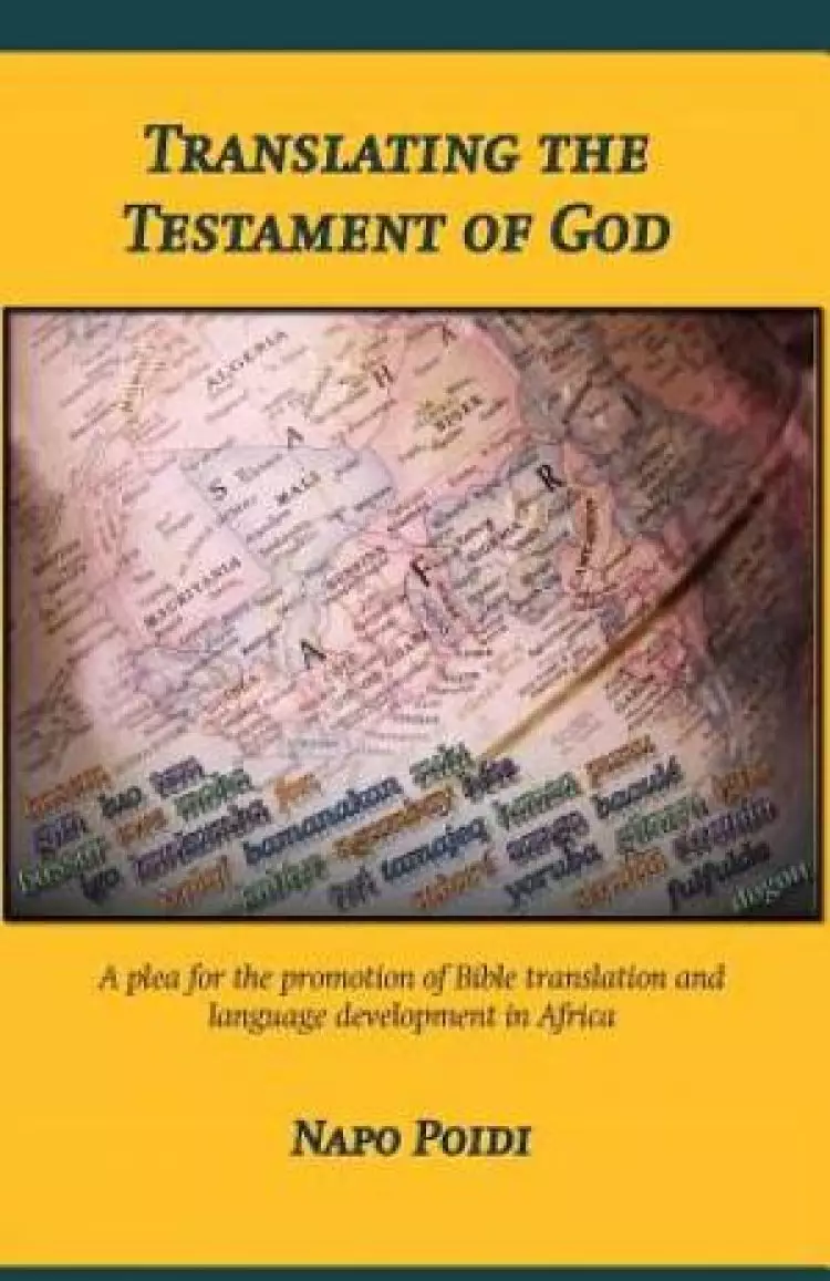 Translating the Testament of God: A plea for the promotion of Bible translation and language development in Africa