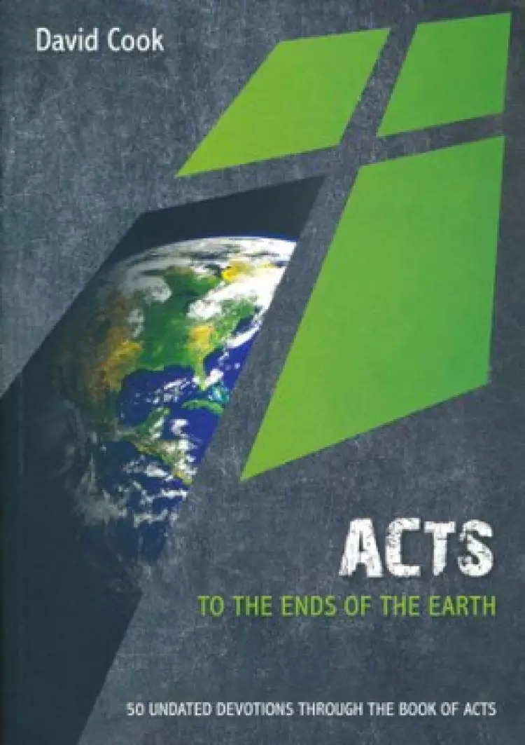 Acts To The Ends Of The Earth