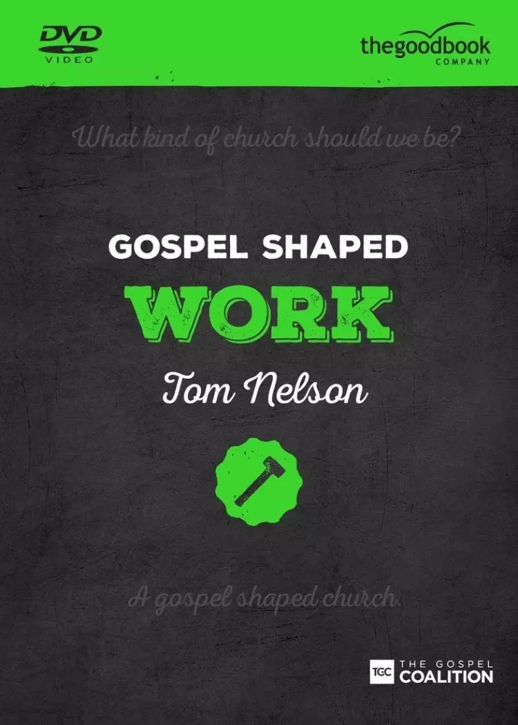 Gospel Shaped Work DVD
