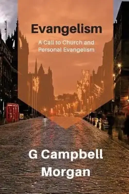 Evangelism: Evangelism and the Modern Church