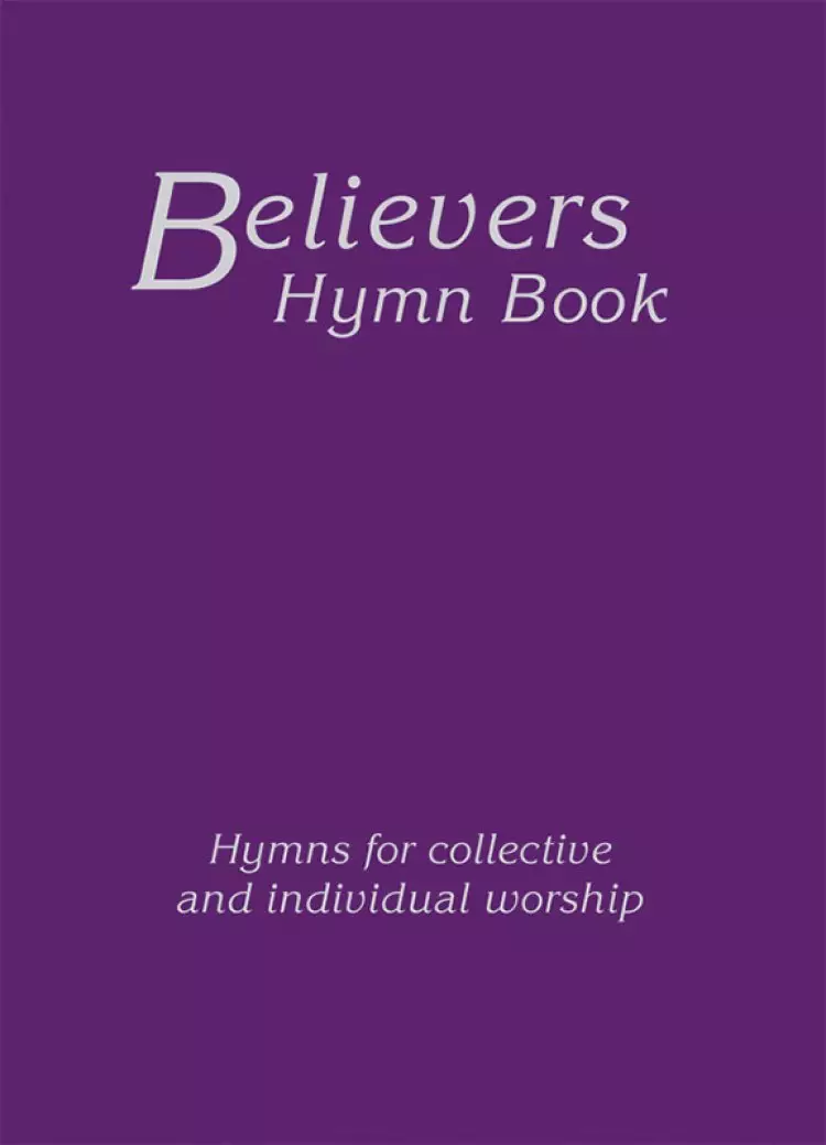 Believers Hymn Book Hardback Edition