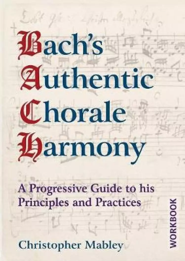 Bach's Authentic Choral Harmony
